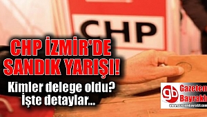 CHP İzmir'de delege seçimleri