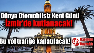 Dünya Otomobilsiz Kent Günü İzmir'de kutlanacak