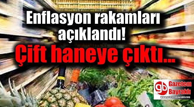 Enflasyon çift haneye çıktı