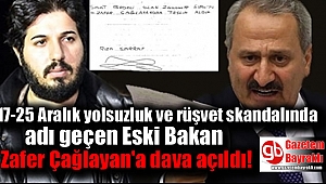 Eski Ekonomi Bakanı Zafer Çağlayan'a Reza Zarrab davasında dava açıldı
