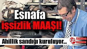 Esnafa işsizlik maaşı