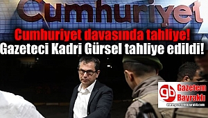 Gazeteci Kadri Gürsel tahliye edildi