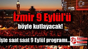 İzmir 9 Eylül'ü böyle kutlayacak