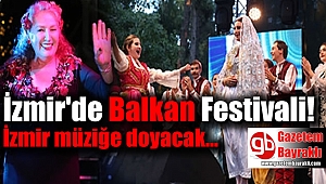 İzmir'de 6.Balkan Festivali
