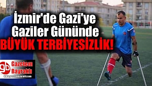 İzmir'de Gazi'ye Gaziler Gününde büyük terbiyesizlik