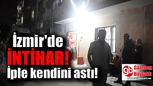İzmir'de intihar