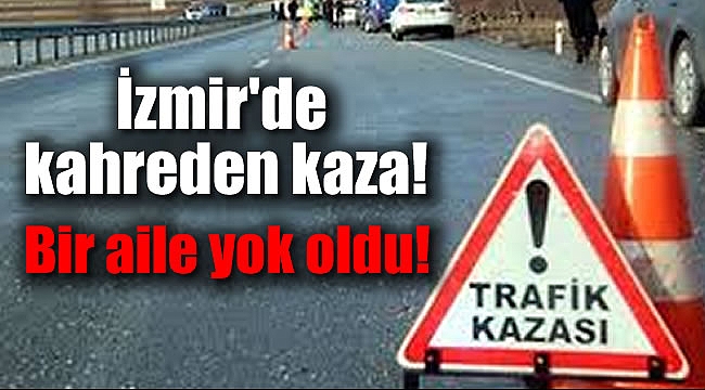 İzmir'de kahreden kaza