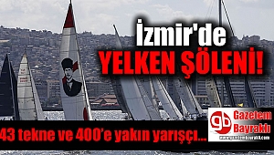 İzmir'de yelken şöleni