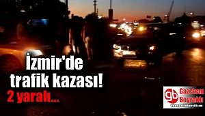 İzmir Foça'da trafik kazası