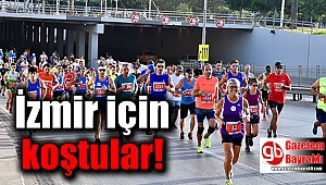 İzmir için koştular