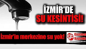 İzmir'in merkezine su yok