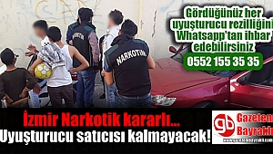 İzmir Narkotik kararlı,tek bir uyuşturucu satıcısı kalmayacak