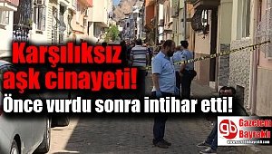Karşılıksız aşk cinayeti
