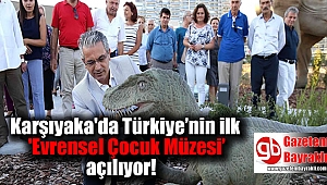 Karşıyaka'da Türkiye’nin ilk ‘Evrensel Çocuk Müzesi’ açılıyor