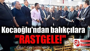 Kocaoğlu'dan balıkçılara; Rastgele