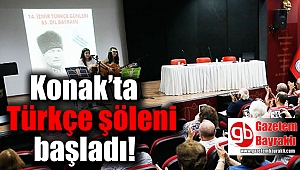 Konak’ta Türkçe şöleni başladı