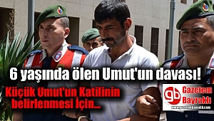 Küçük Umut'un Katilinin Belirlenmesi İçin 112 Aranma Saatine Bakılacak