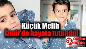 Melih İzmir'de yaşama tutundu