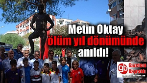 Metin Oktay ölüm yıl dönümünde anıldı