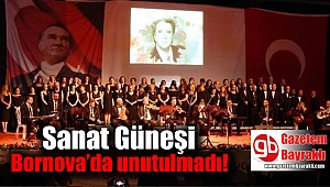 Sanat Güneşi Bornova’da unutulmadı