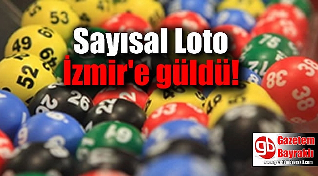 Sayısal Loto İzmir'e vurdu