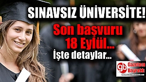 Sınavsız Üniversite için son 1 hafta