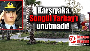 Songül Yarbay Karşıyaka'da yaşayacak