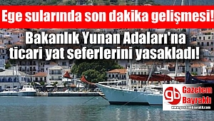Ulaştırma, Denizcilik ve Haberleşme Bakanlığı yasakladı