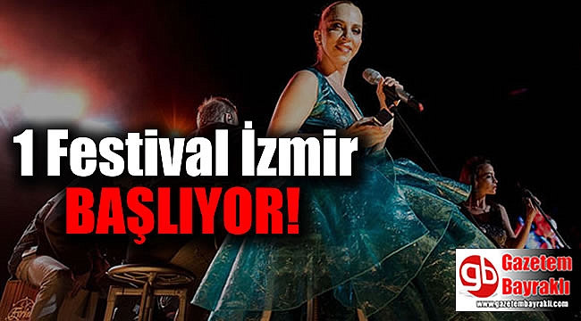 1 Festival İzmir başlıyor