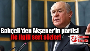 Bahçeli'den Akşener'in partisi ile ilgili sert sözler