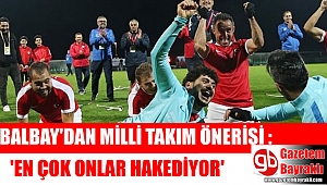 Balbay'dan Milli Takım önerisi