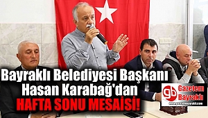 Başkan Karabağ’dan hafta sonu mesaisi