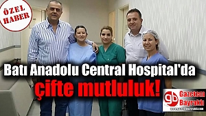 Batı Anadolu Central Hospital'da çifte mutluluk