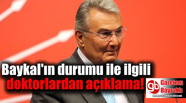 Baykal'ın durumu ile ilgili doktorlardan açıklama