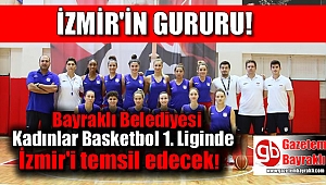 Bayraklı Belediyesi Kadınlar Basketbol 1. Liginde İzmir'i temsil edecek
