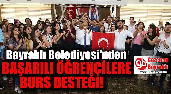Bayraklı Belediyesi’nden başarılı öğrencilere burs desteği