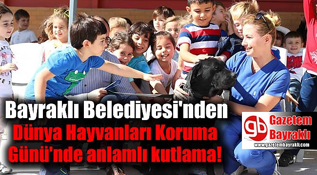 Bayraklı Belediyesi'nden Dünya Hayvanları Koruma Gününde anlamlı kutlama