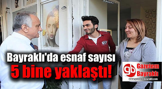 Bayraklı'da esnaf sayısı 5 bine yaklaştı