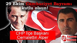 CHP İlçe Başkanı Cemalettin Alper'den 29 Ekim mesajı