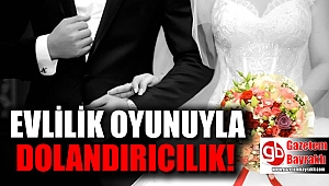 Evlilik oyunuyla dolandırıcılık iddiasına 3 gözaltı