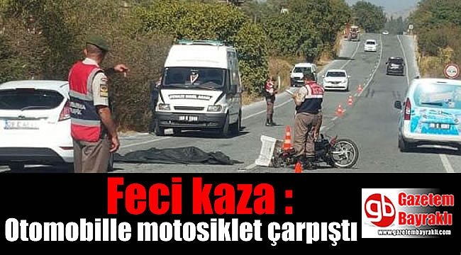 Feci kaza : Otomobille motosiklet çarpıştı