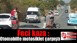 Feci kaza : Otomobille motosiklet çarpıştı