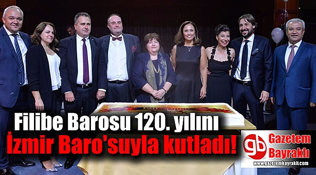 Filibe Barosu 120. yılını İzmir Baro'suyla kutladı