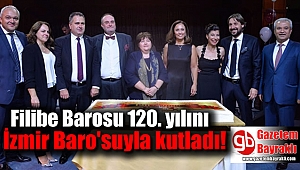 Filibe Barosu 120. yılını İzmir Baro'suyla kutladı