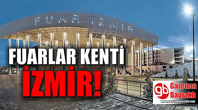 Fuarlar kenti İzmir