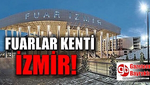 Fuarlar kenti İzmir