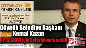 Göynük Belediye Başkanı Kemal Kazan CITTASLOW için Seferihisar'a geldi