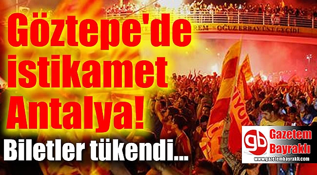 Göztepe'de istikamet Antalya