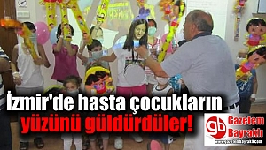 Hasta çocukların yüzünü güldürdüler