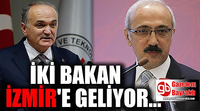 İki Bakan İzmir'e geliyor